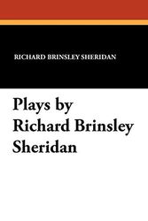 Cover Art for 9781434411143, Plays by Richard Brinsley Sheridan by Richard Brinsley Sheridan