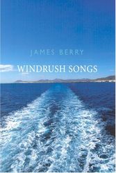Cover Art for 9781852247706, Windrush Songs by James Berry