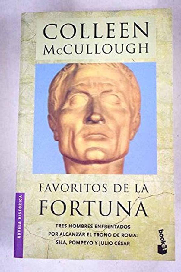 Cover Art for 9788408040026, Favoritos de la fortuna by Colleen McCullough