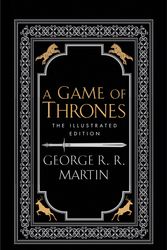 Cover Art for 9780008209100, A Game Of Thrones [the 20th Anniversary Illustrated Edition] by George R. R. Martin