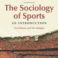 Cover Art for 9780786441693, The Sociology of Sports by Tim Delaney, Tim Madigan