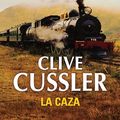 Cover Art for B00GVBIKG8, La caza by Clive Cussler