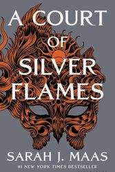 Cover Art for 9781681196282, A Court of Silver Flames (A Court of Thorns and Roses Book 4) by Sarah J. Maas