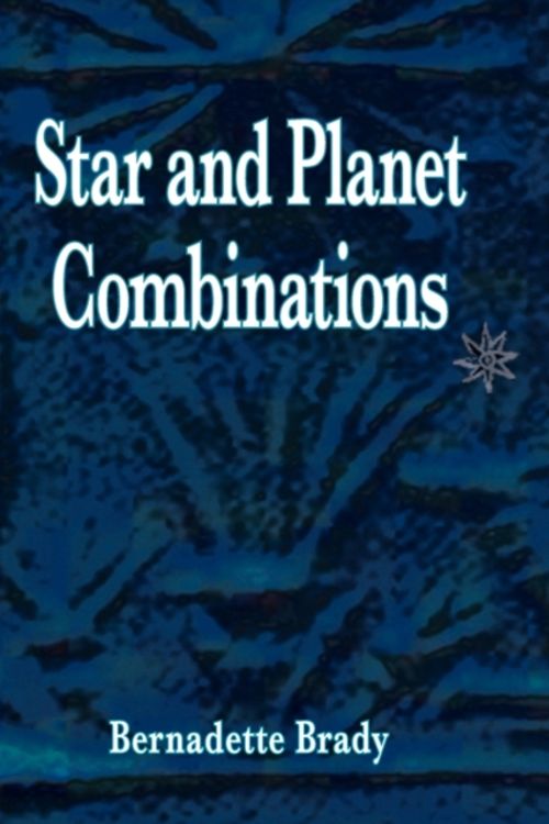 Cover Art for 9781902405308, Star and Planet Combinations by Bernadette Brady