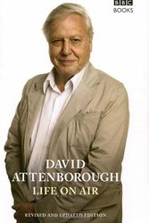 Cover Art for 9781846076527, Life on Air by Sir David Attenborough