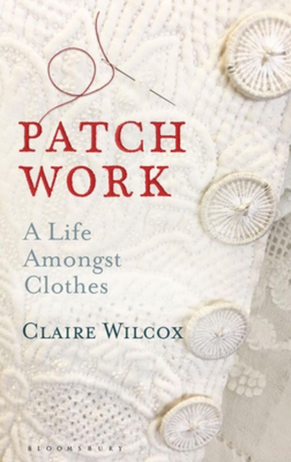 Cover Art for 9781526614391, Patch Work by Claire Wilcox