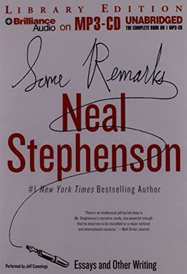 Cover Art for 9781469216263, Some Remarks: Essays and Other Writing by Neal Stephenson