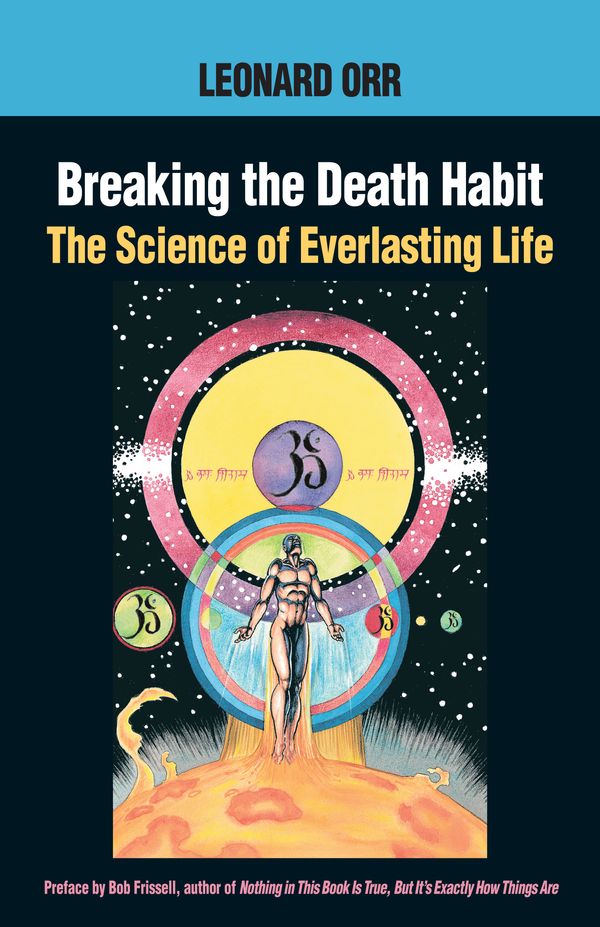 Cover Art for 9781883319687, Breaking The Death Habit by Leonard Orr