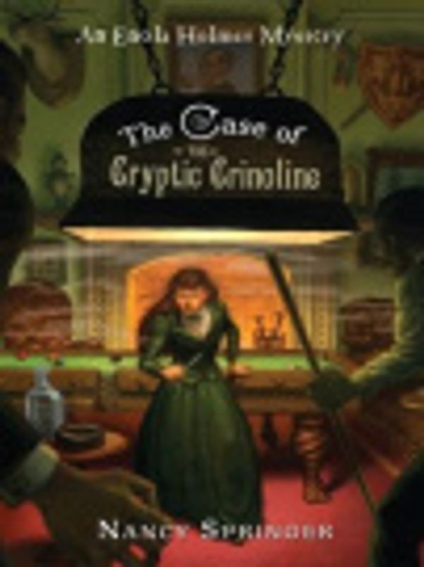 Cover Art for 9781101023709, The Case of the Cryptic Crinoline by Nancy Springer