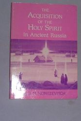 Cover Art for 9780938635260, The Acquistion of the Holy Spirit in Ancient Russia (The Acquisition of the Holy Spirit in Russia Series ; Vol. 1) by Ivan M. Kontzevitch