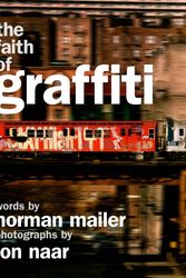 Cover Art for 9780061961700, The Faith of Graffiti by Norman Mailer