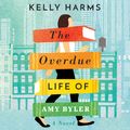 Cover Art for 9781721358229, The Overdue Life of Amy Byler by Kelly Harms