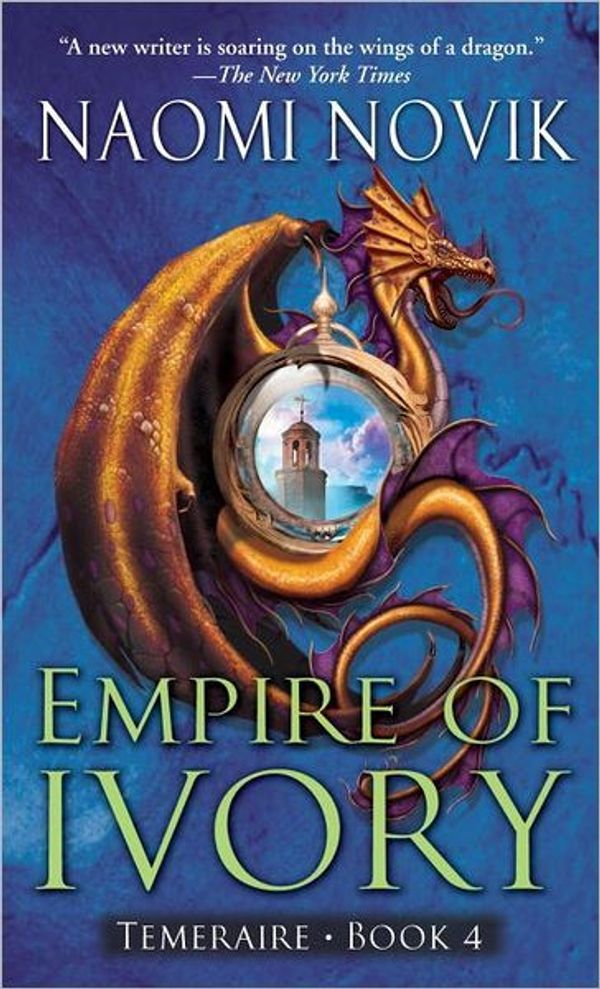 Cover Art for 9780345502339, Empire of Ivory by Naomi Novik