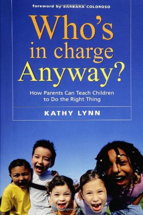Cover Art for 9781552854693, Who's in Charge Anyway? by Kathy Lynn