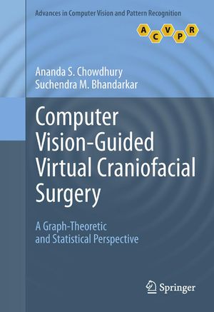 Cover Art for 9780857292964, Computer Vision-Guided Virtual Craniofacial Surgery by Ananda S. Chowdhury, Suchendra M. Bhandarkar