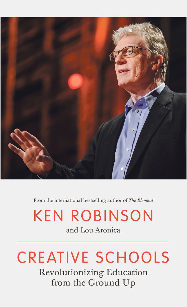 Cover Art for 9780241003954, Creative Schools: Revolutionizing Education from the Ground Up by Ken Robinson