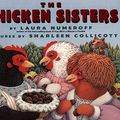 Cover Art for 9780613114042, The Chicken Sisters by Laura Joffe Numeroff