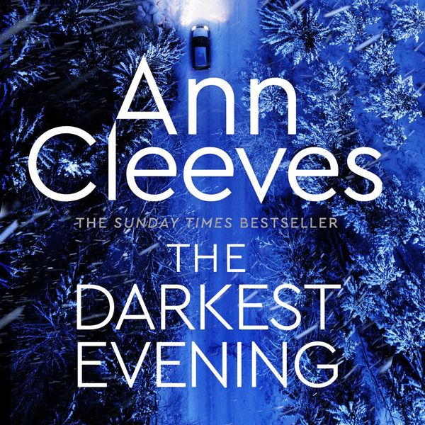 Cover Art for 9781509889549, The Darkest Evening by Ann Cleeves