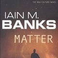 Cover Art for B011T6XDUW, Matter by Iain M. BANKS(1905-07-01) by Iain M. Banks