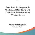 Cover Art for 9780548155622, All Shakespeare's Tales by Charles and Mary Lamb