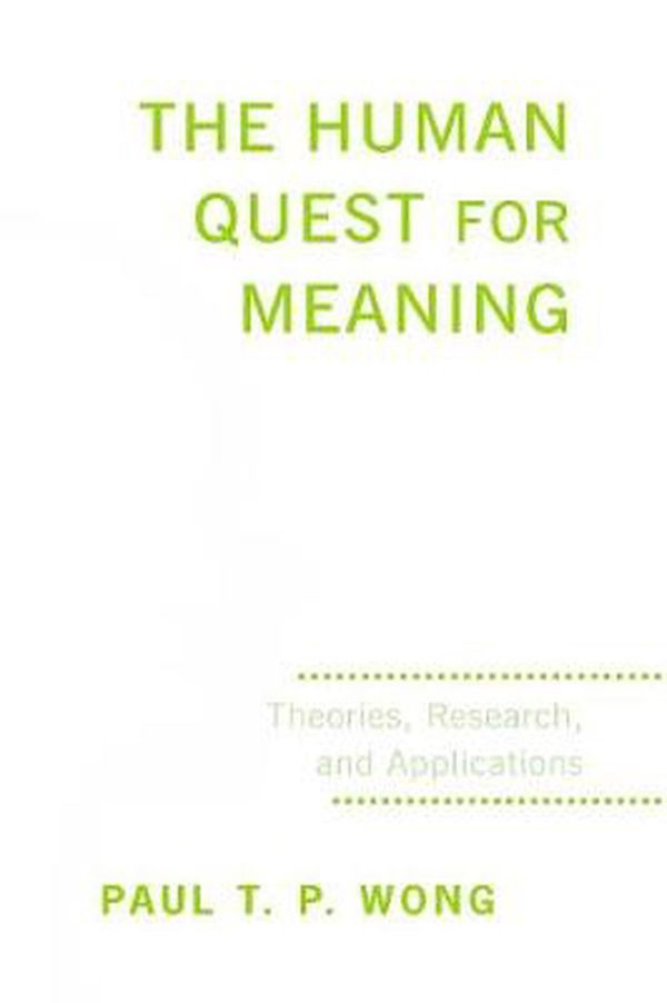 Cover Art for 9781138110823, The Human Quest for Meaning: Theories, Research, and Applications by Paul T. P. Wong