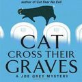 Cover Art for 9780061740121, Cat Cross Their Graves by Shirley Rousseau Murphy