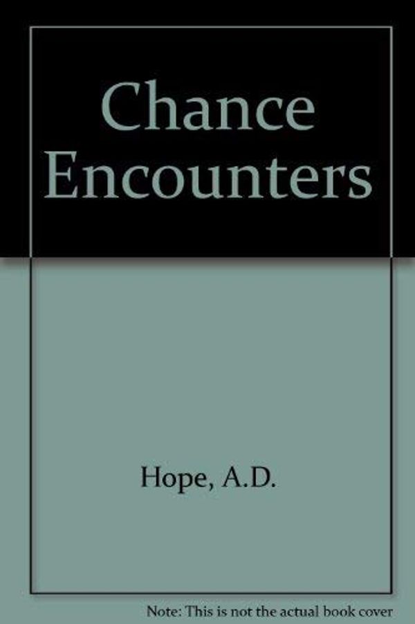 Cover Art for 9780522844306, Chance Encounters by Hope, A. D.