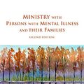 Cover Art for B07NSBB4D2, Ministry with Persons with Mental Illness and Their Families by Unknown