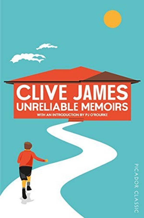 Cover Art for B01MYMFJ8Z, Unreliable Memoirs: Picador Classic by Clive James(2015-01-01) by 