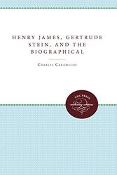Cover Art for 9780807822678, Henry James, Gertrude Stein, and the Biographical Act by Charles Caramello