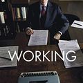 Cover Art for B07P9TWL94, Working: Researching, Interviewing, Writing by Robert A. Caro