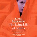 Cover Art for B085F45YSL, The Lying Life of Adults by Elena Ferrante, Ann Goldstein-Translator
