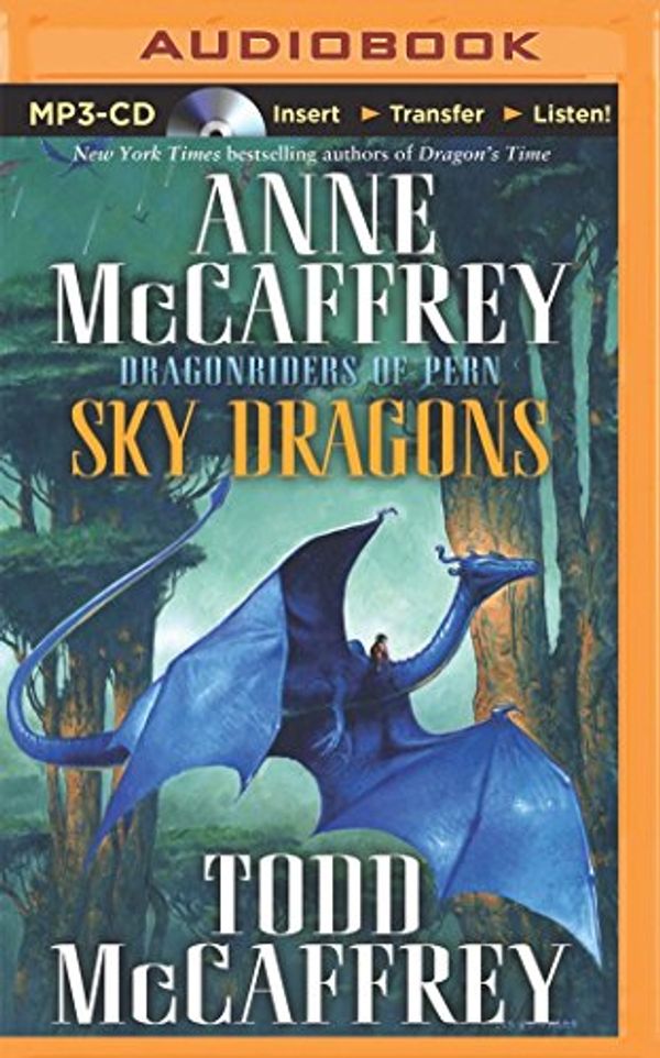 Cover Art for 0889290344731, Sky Dragons by Anne McCaffrey, Todd McCaffrey
