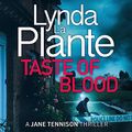 Cover Art for B0C3WL5WNC, Taste of Blood by Lynda La Plante