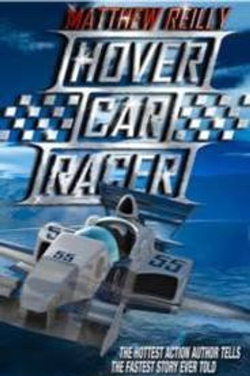 Cover Art for 9781405049993, Hover Car Racer by Matthew Reilly