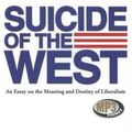 Cover Art for 9781455117512, Suicide of the West: An Essay on the Meaning and Destiny of Liberalism by James Burnham