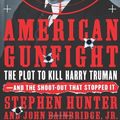 Cover Art for 9780743260688, American Gunfight by Stephen Hunter, John Bainbridge