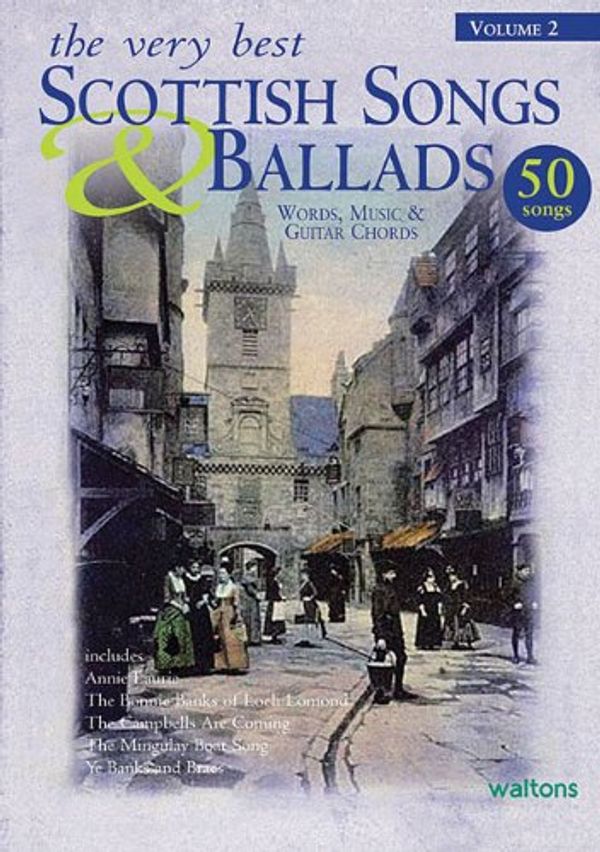 Cover Art for 9781857201833, The Very Best Scottish Songs & Ballads, Volume 2 by Waltons Publishing