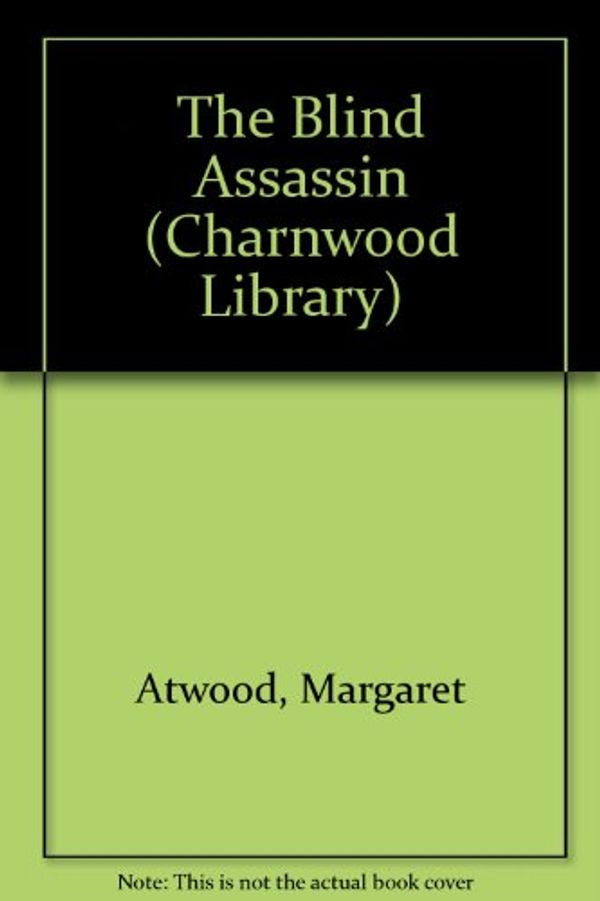 Cover Art for 9780708993101, The Blind Assassin by Margaret Atwood