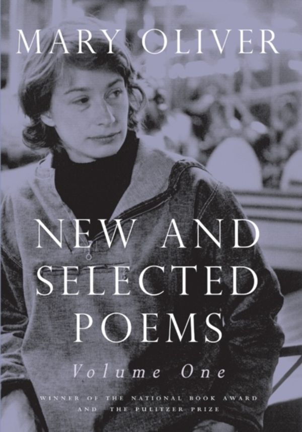 Cover Art for 9780807068779, New and Selected Poems: v. 1 by Mary Oliver