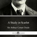 Cover Art for 9781786563293, A Study in Scarlet by Sir Arthur Conan Doyle (Illustrated) by Sir Arthur Conan Doyle