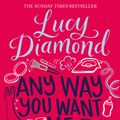 Cover Art for 9781509811144, Any Way You Want Me by Lucy Diamond
