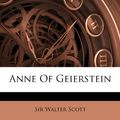 Cover Art for 9781245808163, Anne of Geierstein by Sir Walter Scott