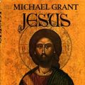 Cover Art for 9780297771340, Jesus by Michael Grant