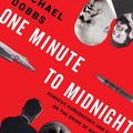 Cover Art for 9781400043583, One Minute to Midnight by Michael Dobbs