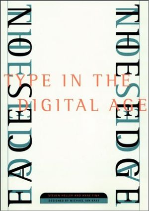 Cover Art for 9780471287612, Faces on the Edge: Type in the Digital Age by Steven Heller