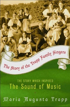 Cover Art for 9780060005771, The Story of the Trapp Family Singers by Maria Augusta Trapp