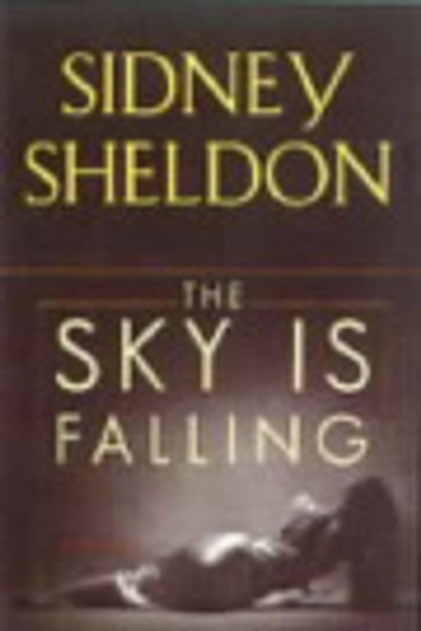 Cover Art for 9781740303224, The Sky is Falling by Sidney Sheldon