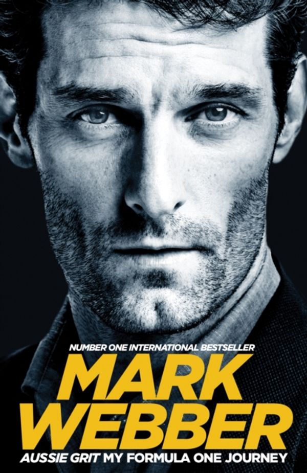 Cover Art for 9781509813537, Aussie Grit My Formula One Journey by Mark Webber