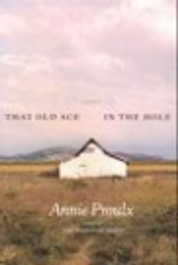 Cover Art for 9780007154203, That Old Ace in the Hole by Annie Proulx